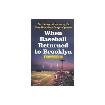 When Baseball Returned to Brooklyn by Ed Shakespeare (Paperback - McFarland & Co Inc Pub)
