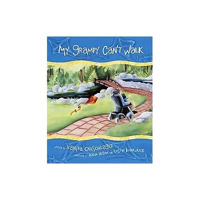 My Grampy Can't Walk by Vanita Oelschlager (Paperback - Vanitabooks Llc)