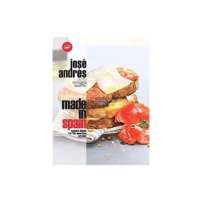 Made in Spain by Jose Andres (Hardcover - Clarkson Potter)