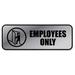 Consolidated Stamp Employees Only Sign Metal in Gray | 0.38 H x 3.5 W x 9.25 D in | Wayfair 098206