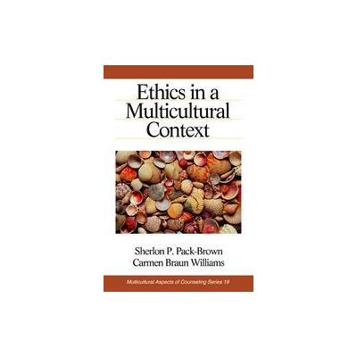 Ethics in a Multicultural Context by Carmen Braun Williams (Hardcover - Sage Pubns)