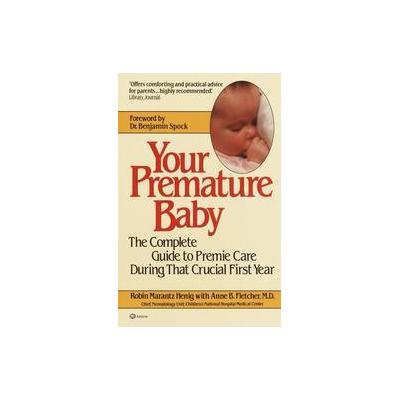 Your Premature Baby by Robin Marantz Henig (Paperback - Reprint)