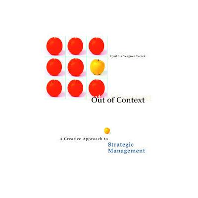 Out of Context by Cynthia Wagner Weick (Paperback - South-Western Pub)