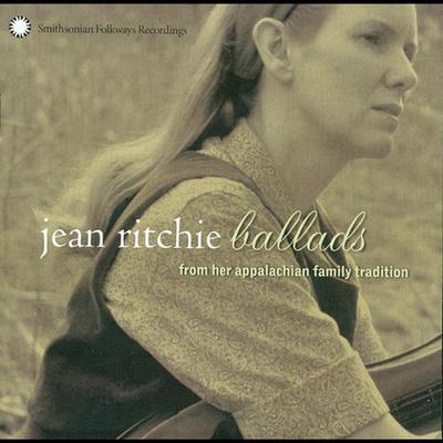 Ballads from Her Appalachian Family Tradition by Jean Ritchie (CD - 04/22/2003)