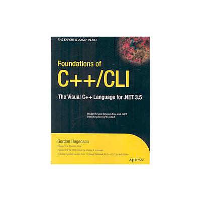 Foundations of C++/CLI by Gordon Hogenson (Paperback - Apress)
