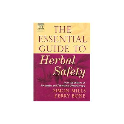 The Essential Guide to Herbal Safety by Kerry Bone (Hardcover - Churchill Livingstone)