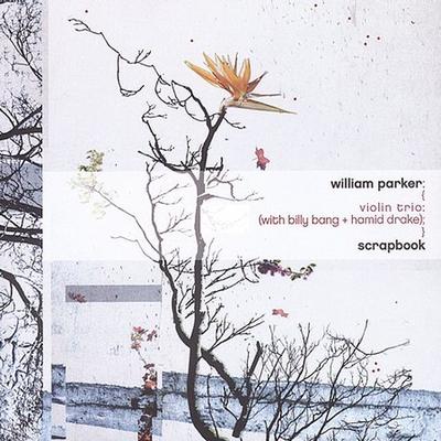 Scrapbook by William Parker (Bass) (CD - 06/17/2003)