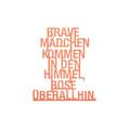 3DTYPO - made by NOGALLERY - Brave Mädchen kommen in den Himmel, böse überall hin - 3D Schriftzug, orange-rot, 18,8 x 16,1 cm