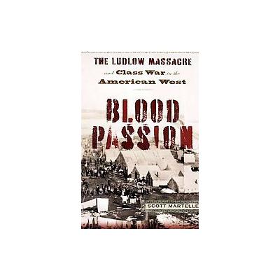 Blood Passion by Scott Martelle (Paperback - Rutgers Univ Pr)