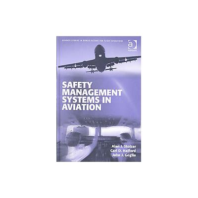 Safety Management Systems in Aviation by John J. Goglia (Hardcover - Ashgate Pub Co)