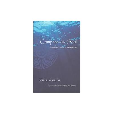 Compass of the Soul by John L. Giannini (Paperback - Center for Applications of)