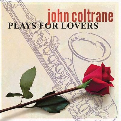 John Coltrane Plays for Lovers [2003] by John Coltrane (CD - 07/29/2003)