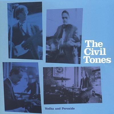 Vodka and Peroxide * by Civil Tones (CD - 07/29/2003)