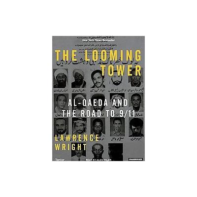 The Looming Tower - Al-qaeda And the Road to 9/11 (Compact Disc - Unabridged)