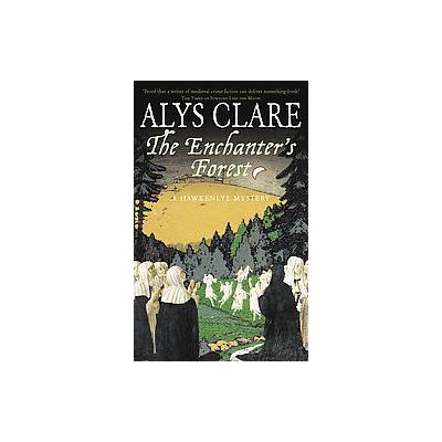 The Enchanter's Forest by Alys Clare (Paperback - Reprint)