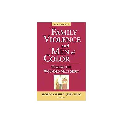 Family Violence and Men of Color by Jerry Tello (Hardcover - New)