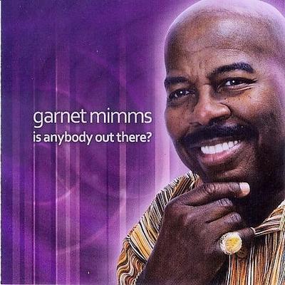 Is Anybody Out There? * by Garnet Mimms (CD - 10/27/2008)