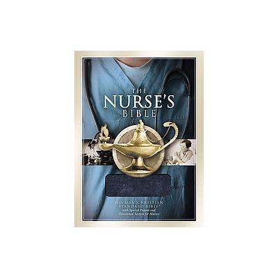 The Nurse's Bible by  Holman Bible Editorial Staff (Paperback - Holman Bible Pub)