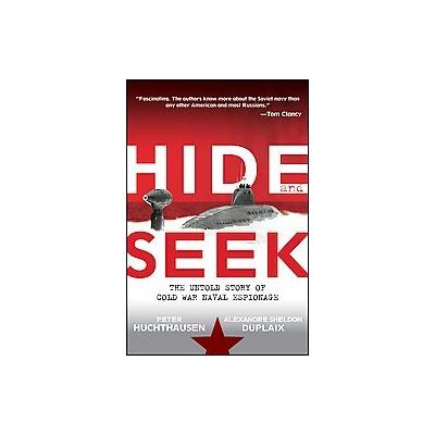 Hide and Seek by Peter A. Huchthausen (Hardcover - John Wiley & Sons Inc.)