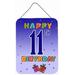 Caroline's Treasures Happy 11th Birthday by Denny Knight Textual Art Plaque Metal | 16 H x 12 W x 0.05 D in | Wayfair CJ1102DS1216