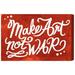 Ivy Bronx Make Art - Wrapped Canvas Textual Art Print Canvas, Wood in Red/White | 16 H x 16 W x 1.5 D in | Wayfair IVYB6057 40309597