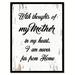 Winston Porter W/ Thoughts of My Mother in My Heart I am Never Far From Home - Picture Frame Textual Art Print on Canvas in Black/White | Wayfair