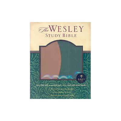 The Wesley Study Bible by Joel B. Green (Paperback - Abingdon Pr)