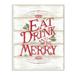 Stupell Industries Eat Drink & Be Merry by Stephanie Workman Marrot - Wrapped Canvas Textual Art Print Canvas | 15 H x 10 W x 1.5 D in | Wayfair