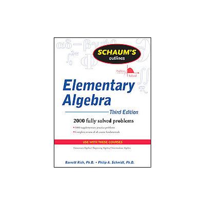 Schaum's Outline of Elementary Algebra by Barnett Rich (Paperback - McGraw-Hill)