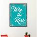 Winston Porter Take the Risk - Picture Frame Textual Art Print on Canvas in Blue/White | 17 H x 13 W x 1.13 D in | Wayfair