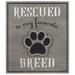 Winston Porter Tremont Rescued My Favorite Breed Decorative Plaque Wood in Brown/Gray/White | 9 H x 7.75 W x 1.25 D in | Wayfair