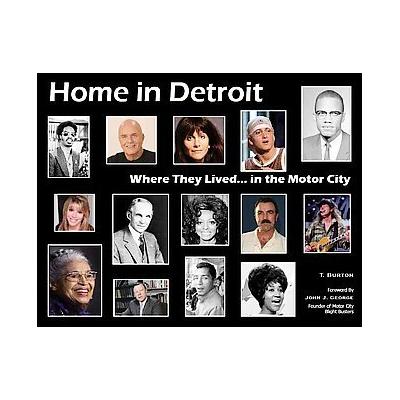Home in Detroit by T. Burton (Hardcover - Shaking the Tree Pub)