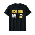 Geschenk zum 60. Geburtstag T-Shirt Ich Bin 59 + 1 Bier T-Shirt