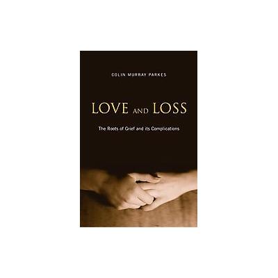 Love and Loss by Colin Murray Parkes (Paperback - Routledge)