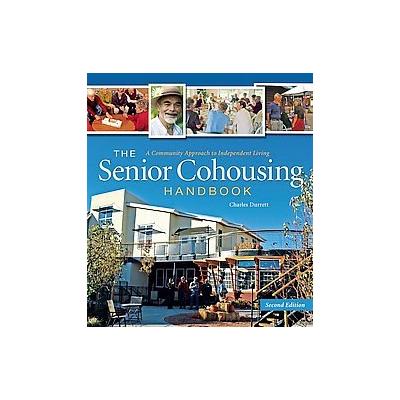 The Senior Cohousing Handbook by Charles Durrett (Paperback - New Society Pub)