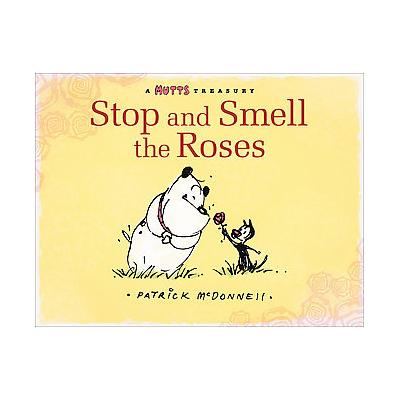 Stop and Smell the Roses by Patrick McDonnell (Paperback - Andrews McMeel Pub)
