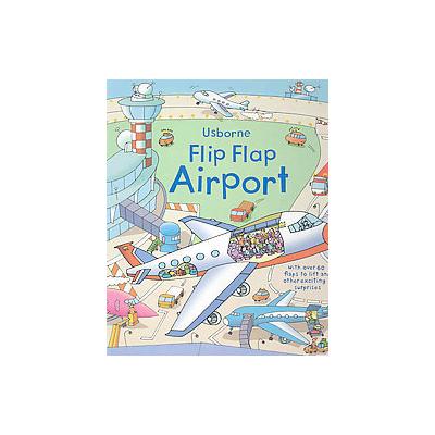 Usborne Flip Flap Airport by Rob Lloyd Jones (Board - Usborne Pub Ltd)