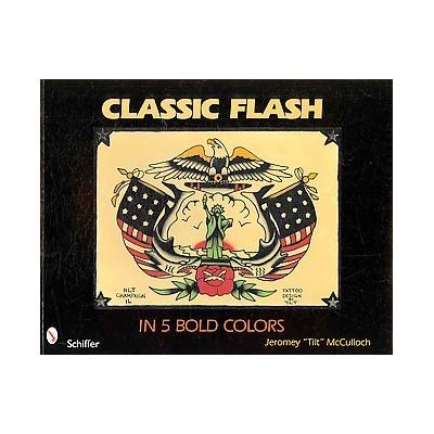 Classic Flash in 5 Bold Colors by Jeromey Mcculloch (Paperback - Schiffer Pub Ltd)