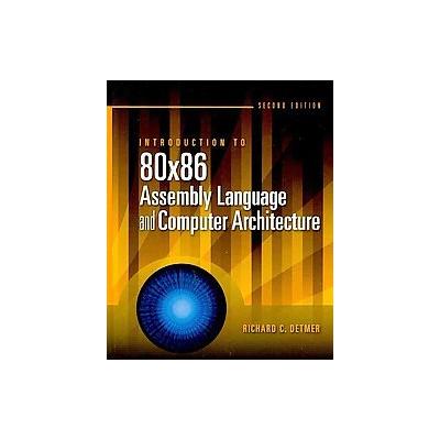Introduction to 80x86 Assembly Language and Computer Architecture by Richard C. Detmer (Hardcover -