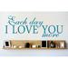 Design W/ Vinyl Each Day I Love You More Wall Decal Vinyl in Blue | 8 H x 20 W in | Wayfair OMGA6871405
