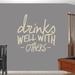 Sweetums Wall Decals Drinks Well w/ Others Wall Decal Vinyl in White | 36 H x 36 W in | Wayfair 2608Beige