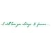 The Decal Guru I Will Love You Quote Wall Decal Vinyl in Green | 2.5 H x 21 W in | Wayfair 1298-WALL-01-12