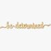 Wrought Studio™ Be Determined Script Wood Sign Wall Décor in Brown | 3.5 H x 24 W x 0.25 D in | Wayfair VRKG3352 39317371