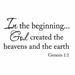 Winston Porter Dowen In the Beginning God Created the Heavens & the Earth Wall Decal Vinyl in Gray/Black | 12 H x 21 W in | Wayfair