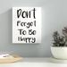Ebern Designs Don't Forget to Be Happy - Picture Frame Textual Art Print on Canvas in Black/White | 14 H x 11 W x 1.25 D in | Wayfair
