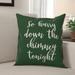 The Holiday Aisle® Diann So Hurry Down the Chimney Tonight Throw Pillow Polyester in Green | 18 H x 18 W x 1.5 D in | Wayfair