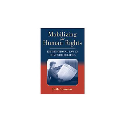 Mobilizing for Human Rights by Beth A. Simmons (Paperback - Cambridge Univ Pr)