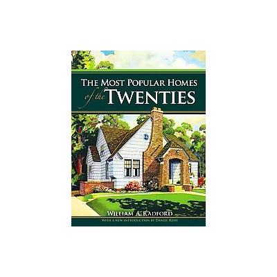 The Most Popular Homes of the Twenties by William A. Radford (Paperback - Dover Pubns)