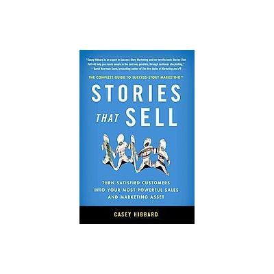 Stories That Sell by Casey Hibbard (Paperback - Aim Pub)