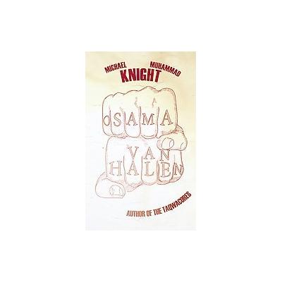 Osama Van Halen by MICHAEL MUHAMMAD KNIGHT (Paperback - Original)